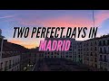 How to Spend Two Days in Madrid | Best Things to See & Do in 48 Hours in Madrid | Two Days Madrid