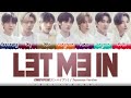 ENHYPEN (エンハイプン) - &#39;Let Me In (20 CUBE)&#39; [Japanese Ver.] Lyrics [Color Coded_Kan_Rom_Eng]