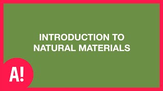 Intro to Natural Materials | ACAN Natural Materials | ACAN