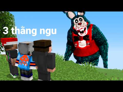 3 thằng ngu tìm thấy Quái Vật Bon The Rabbit