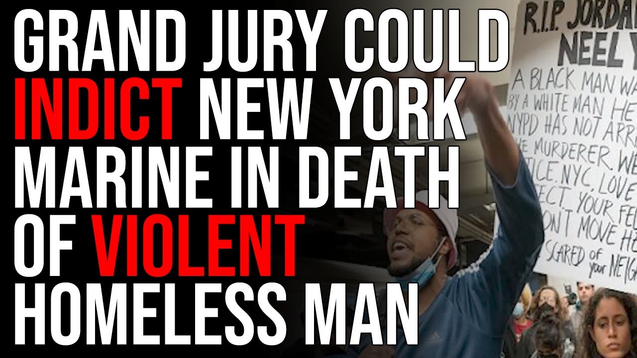 Grand Jury Could INDICT New York Marine In Death Of Violent Homeless Man