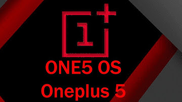 Best Rom For Oneplus 5 | The One5 OS | Android Pie | Based On Oxygen OS | Smartphone 2torials
