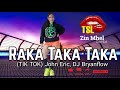 RAKA TAKA TAKA (Tiktok) John Eric / DJ Bryanflow / The Sassy Loves TSL