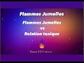 Flammes Jumelles🔥: FJ vs Relation toxique