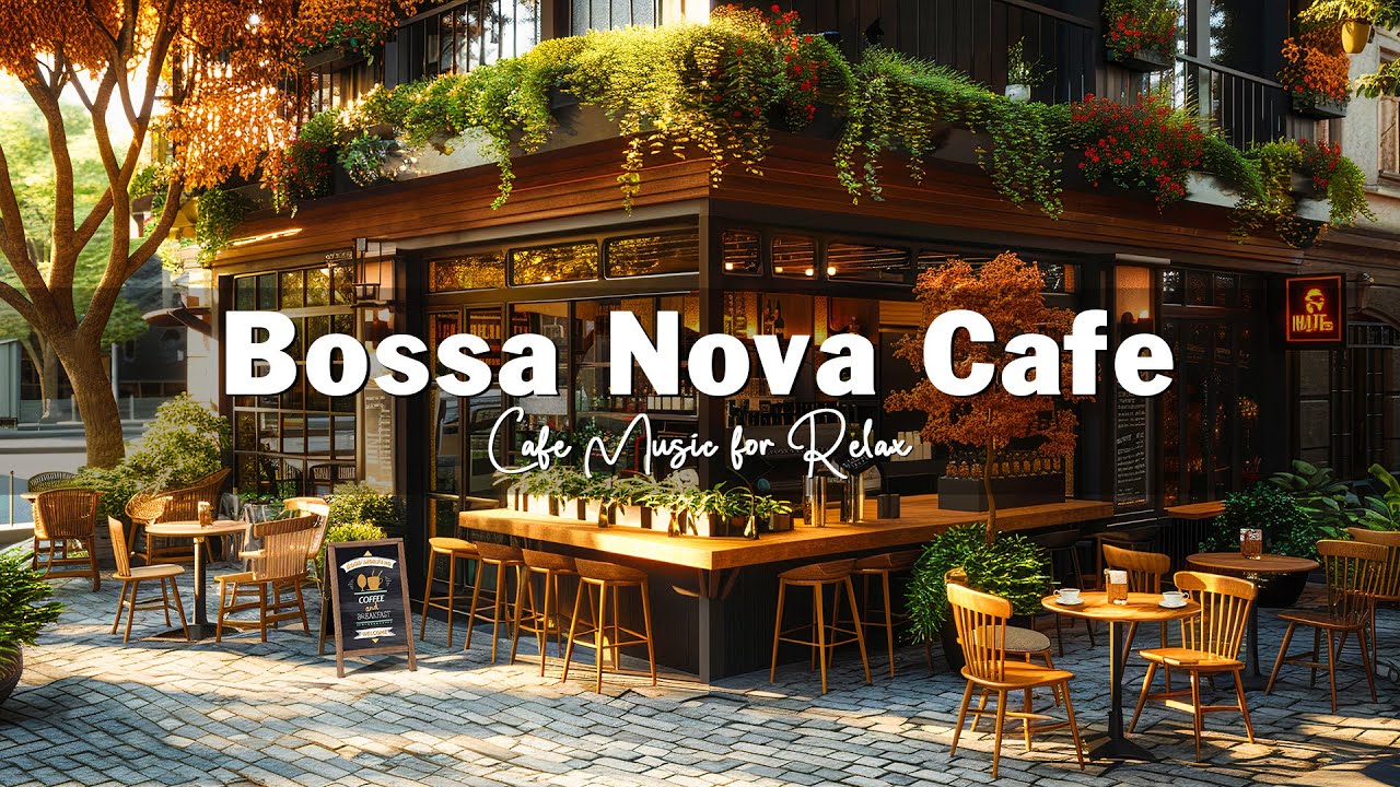 Outdoor Coffee Shop Ambience ☕ Soothing Bossa Nova Jazz Music for Relax, Good Mood Outdoor Coffee Shop Ambience ☕ Soothing Bossa Nova Jazz Music for Relax, Good Mood