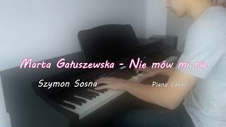 Marta Gałuszewska – Nie mów mi nie Piano