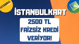İstanbulkart Faizsiz 2500 TL Kredi Başvurusu Nasıl Yapılır? (Fibabanka Kredi)