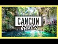 CANCUN 🇲🇽 | 10 Amazing things to do