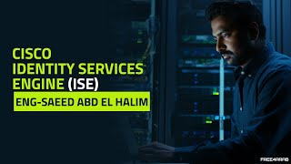 09-#Cisco Identity Services Engine (ISE) (Licensing Guide) By Eng-Saeed Abd El Halim | Arabic