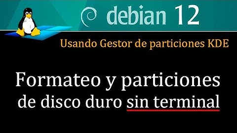 Formateo de disco duro y particionado en Debian 12