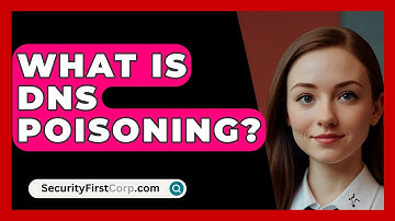 What Is DNS Poisoning? - SecurityFirstCorp.com