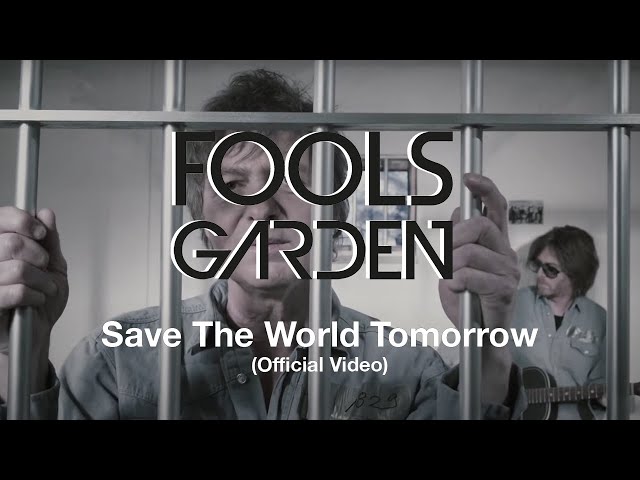 Fools Garden - Save the World Tomorrow