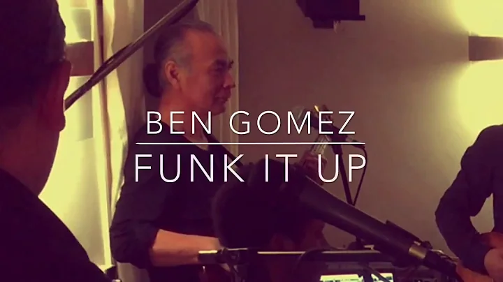 Ben Gomez - Funk It Up (original instrumental jam ...