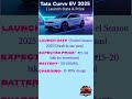 New Tata Curvv EV 2025 Launch | Price, Features, Mileage & Interior Full Details #shorts #car
