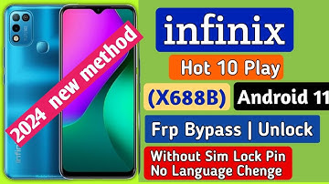Infinix Hot 10 Paly (X688b) Frp Bypass Android 11 New Method 2024