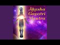 Akasha Gayatri Mantra mp3