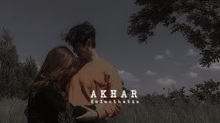 Akhar | Amrinder Gill | Slowed & Reverb | 𝐒𝐨𝐥𝐨𝐬𝐭𝐡𝐞𝐭𝐢𝐜