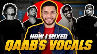 Inside My Mixing Projects | Mixing Qaab’s Vocals | Seedhe Maut