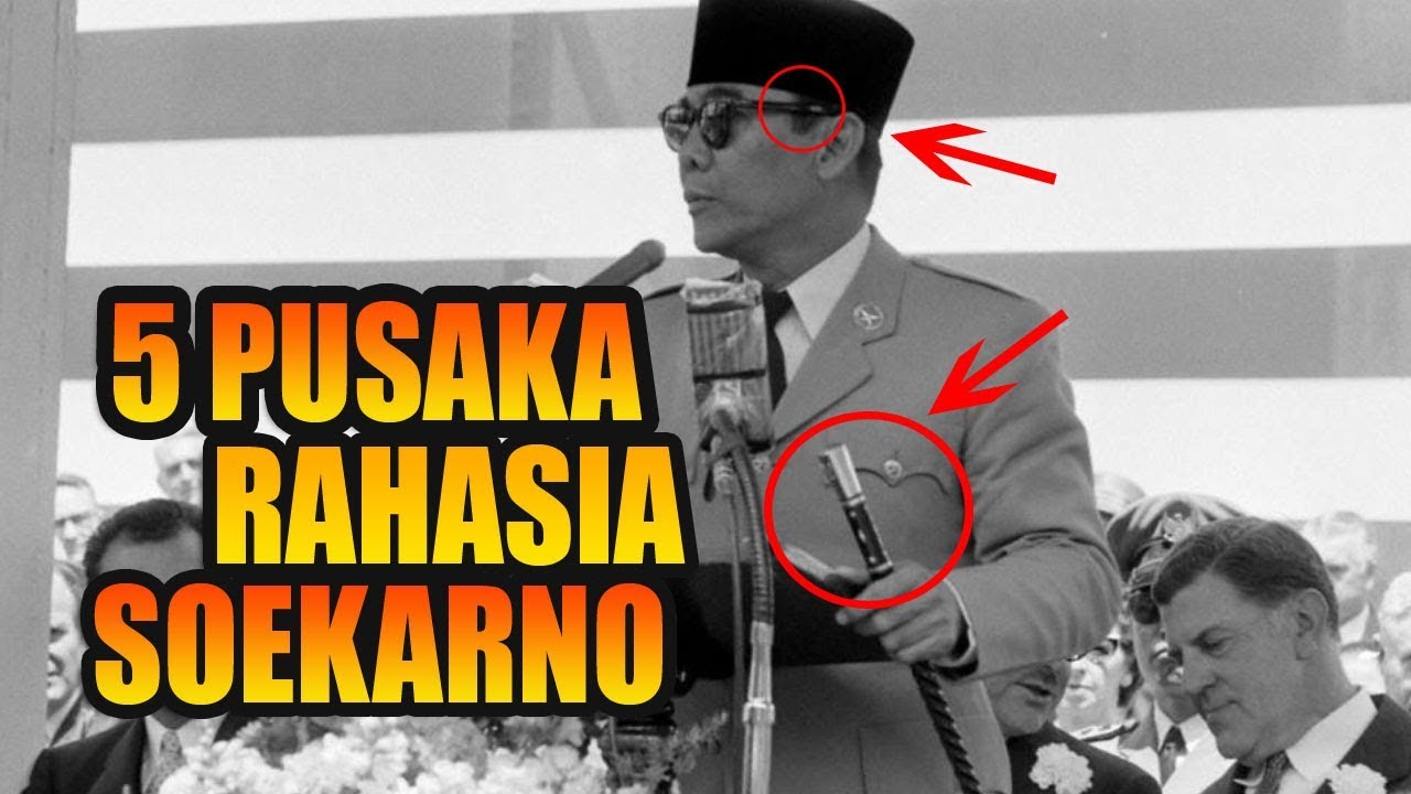 TERSELUBUNG, 5 Misteri Benda Pusaka Sakti Kepunyaan Soekarno