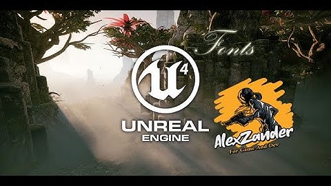 Unreal Engine 4 | Unreal Engine 5 : Adding Custom Fonts | Write in Arabic | تعريب واجهة اللعبه انريل