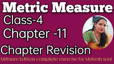 Class-4,lesson-11#chapterrevision #metricmeasures#maths#mittsure  complete exercise by Mukesh soni