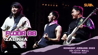 Floor 88 - Zalikha (LIVE) | Konsert Ambang 2023 IOI City Mall