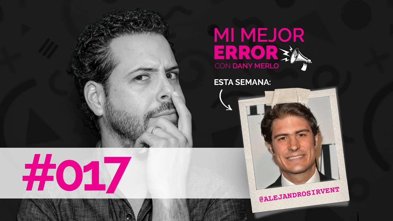 #017 Mi Mejor Error - Alex Sirvent