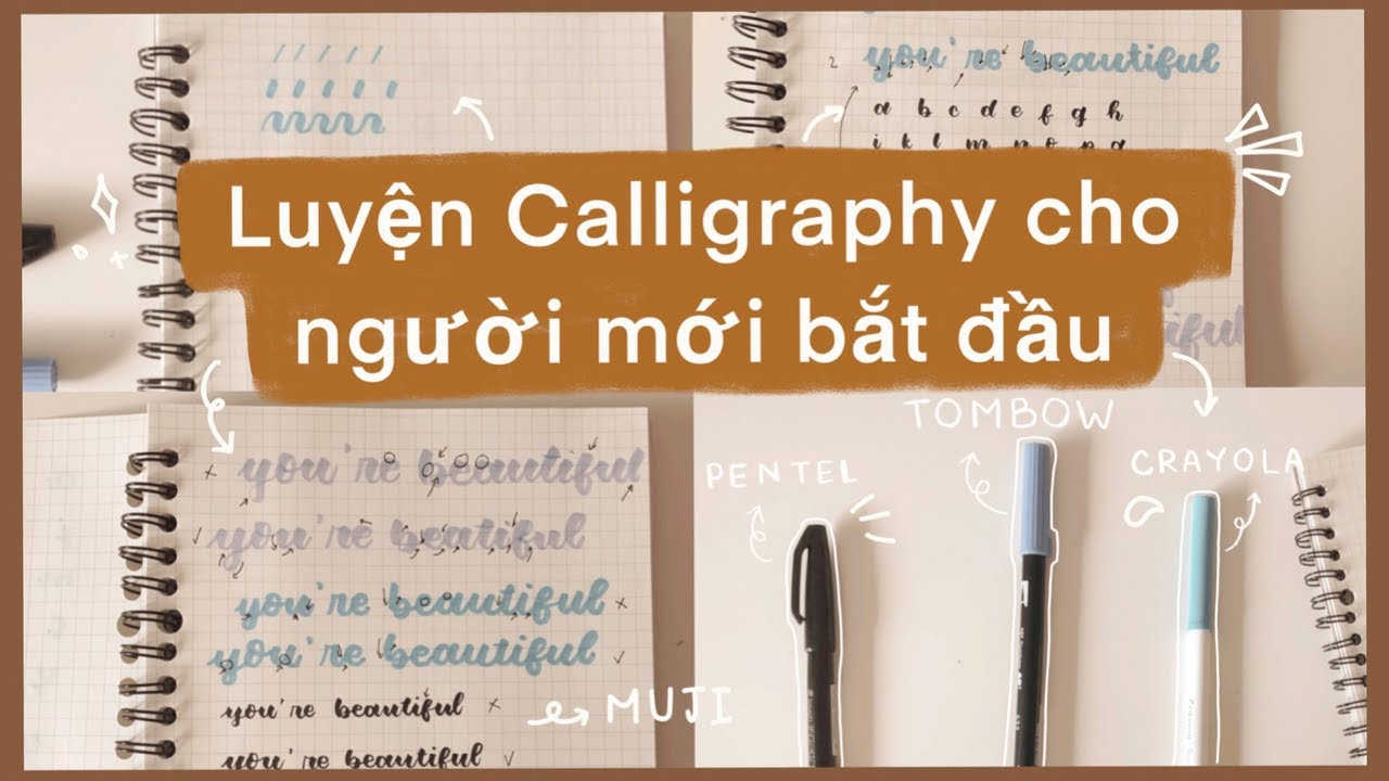 Luyện viết Calligraphy cho người mới bắt đầu như thế nào?!