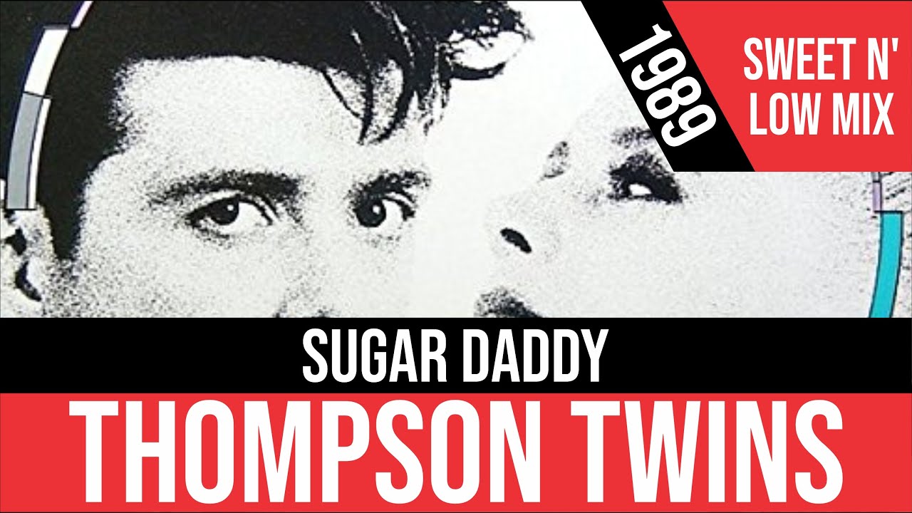 THOMPSON TWINS - Sugar Daddy (Sweet N' Low Mix) | HQ Audio | Radio 80s Like