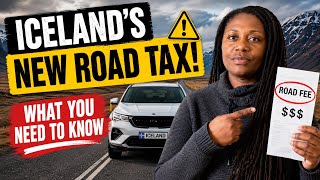 Renting a car in Iceland just got more expensive - New road tax explained 2026