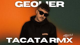 GEOLIER x TACATA RMX (Dale mama con tu Tacata) Resimi