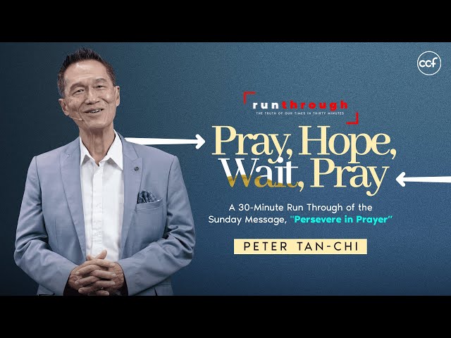 Pray, Hope, Wait, Pray | Peter Tan-Chi | Run Through class=