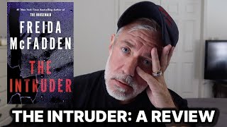 The Intruder By Freida Mcfadden - A Review - Lets Talk About This