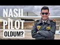 Geri Dönüş! NASIL PİLOT OLDUM?