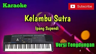 Kelambu Sutra Ipang Supendi Karaoke Versi Sandiwaraan - Tengdung Cover