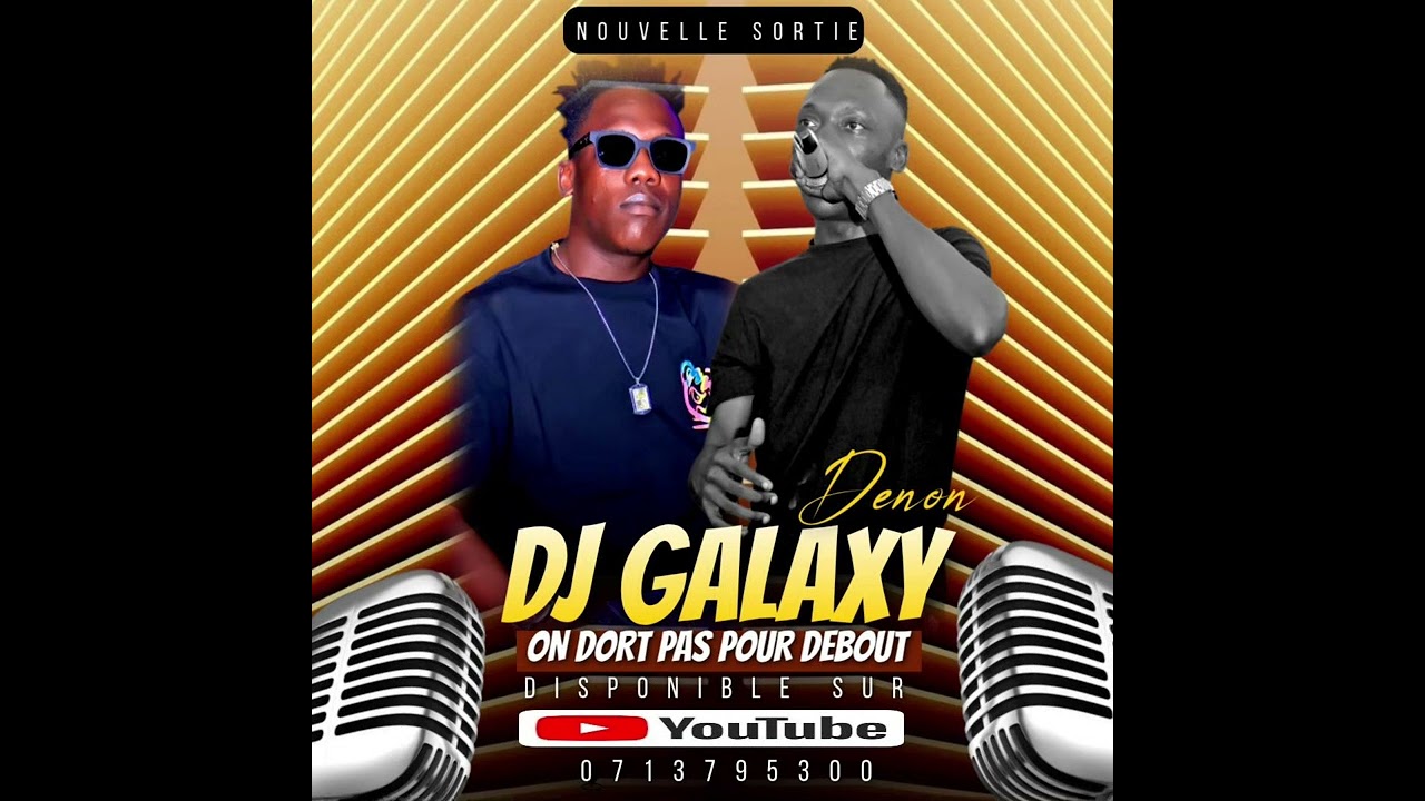 Dj Galaxy Denon (on dort pas pour debout)