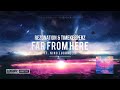 Rezonation  timekeeperz ft nino lucarelli  far from here hq edit