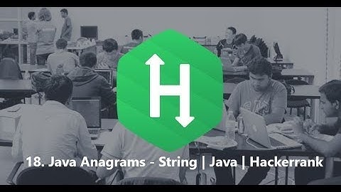 18. Anagram String - String | Java | Hackerrank