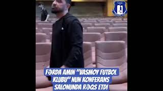 Respect Fərda Amin 🤝 Vasmoy FK 🔵⚪#ferda #amin #vasmoy #dance @ferda_amin