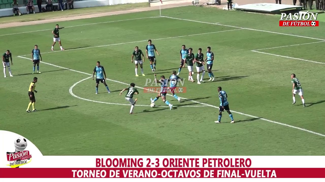 RESUMEN: BLOOMING 2-3 ORIENTE PETROLERO-TORNEO DE VERANO-OCTAVOS DE FINAL-VUELTA-CLASICO CRUCEÑO