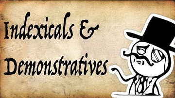 Indexicals and Demonstratives | Gentleman Thinker