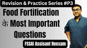 Food Fortification के Most Important Questions | FSSAI Assistant ReExam Practice & Revision Part 3