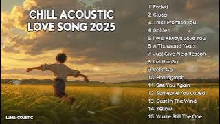 Download lagu Best Chill Acoustic Love Songs 2025 | Sad, Soft, and Emotional 💔