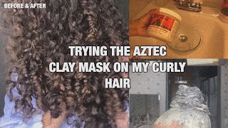 I USED THE AZTEC CLAY MASK ON MY CURLY HAIR