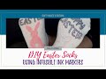 Infusible Ink Markers - DIY Easter Socks