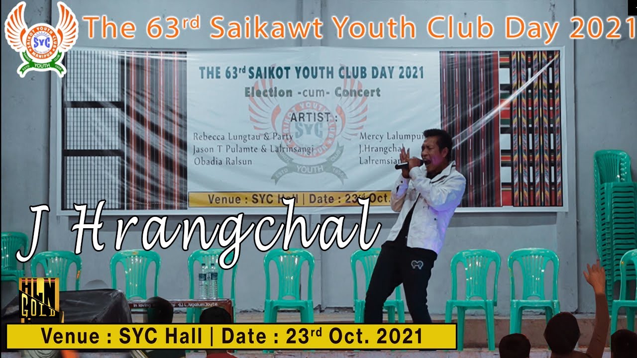 J Hrangchal (Live Performance) The 63rd Saikawt Youth Club Celebrate 2021