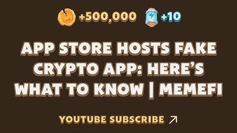 App Store Hosts Fake Crypto App: Here’s What to Know | MemeFi New Video Code Today