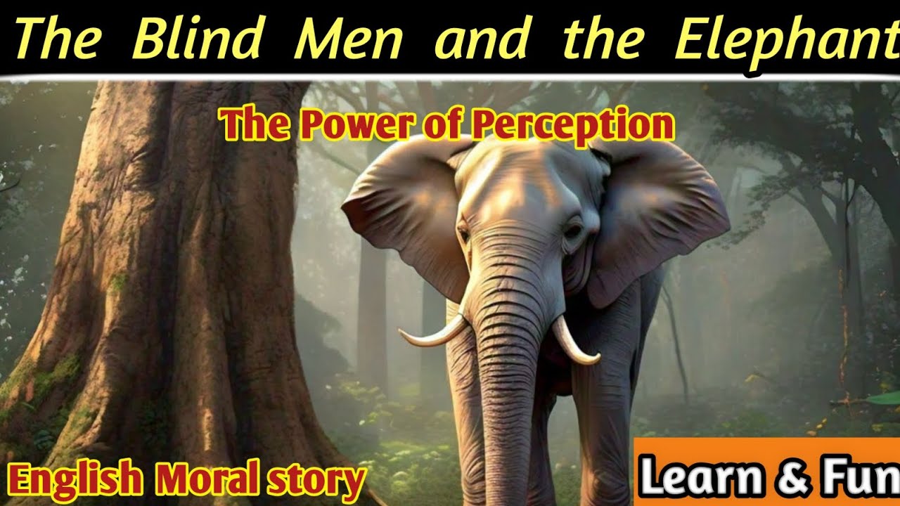 The power of Perception|The Blind Men and the elephant|English moral ...