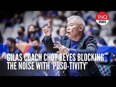 Gilas coach Chot Reyes blocking the noise with ‘puso-tivity’