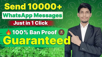 Send 10000+ WhatsApp Messages Just in 1 Click | 100% Ban Proof Guaranteed